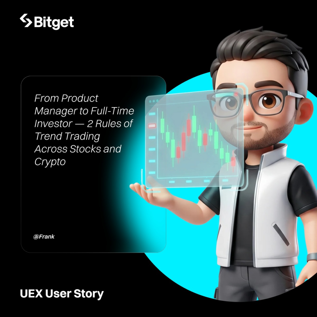 Câu chuyện Bitget UEX: Chiến lược đầu tư đa thị trường từ Frank